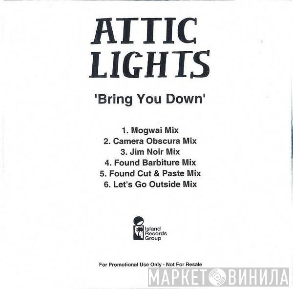 Attic Lights - Bring You Down