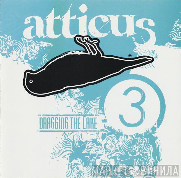  - Atticus: Dragging The Lake 3