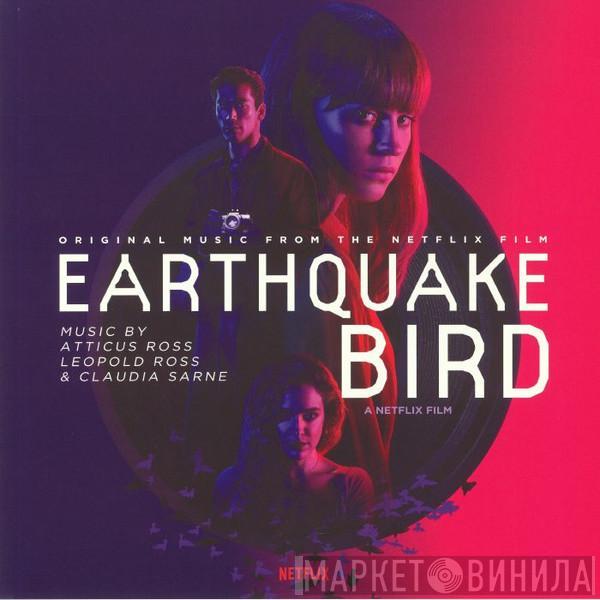 , Atticus Ross & Leopold Ross  Claudia Sarne  - Earthquake Bird (Original Music From The Netflix Film)