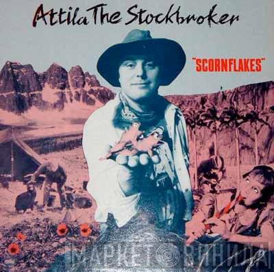 Attila The Stockbroker - Scornflakes