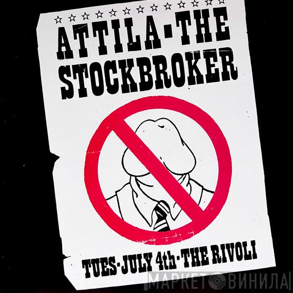 Attila The Stockbroker - Tues - July 4th - The Rivoli