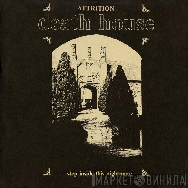 Attrition - Death House