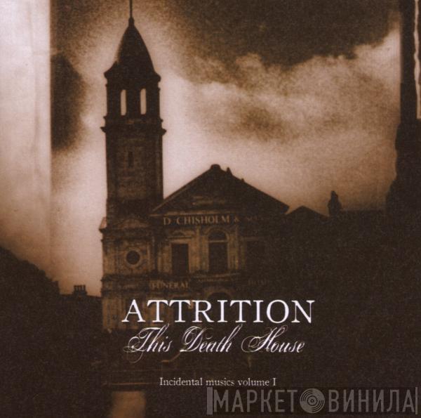 Attrition - This Death House