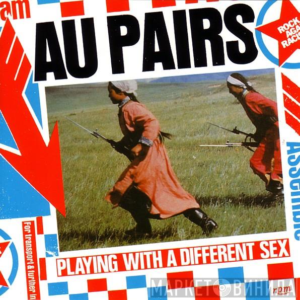  Au Pairs  - Playing With A Different Sex