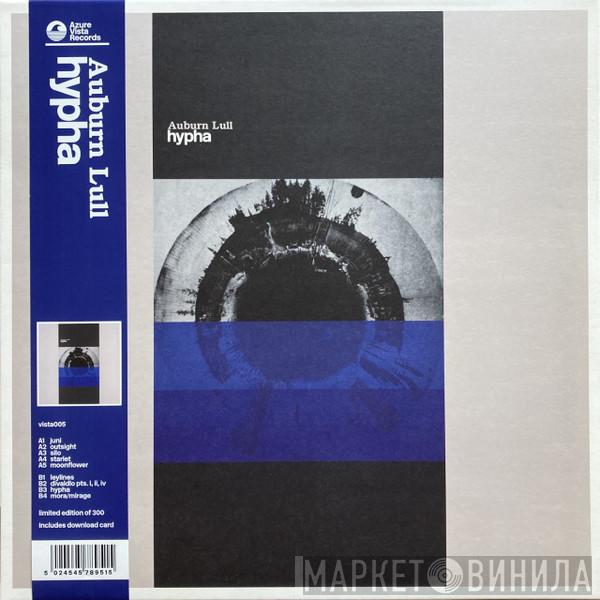 Auburn Lull - Hypha