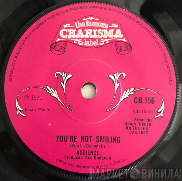 Audience  - You're Not Smiling