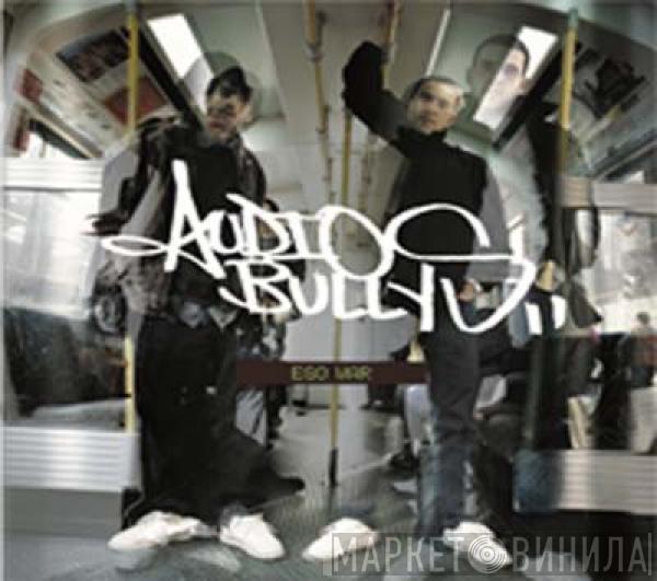  Audio Bullys  - Ego War