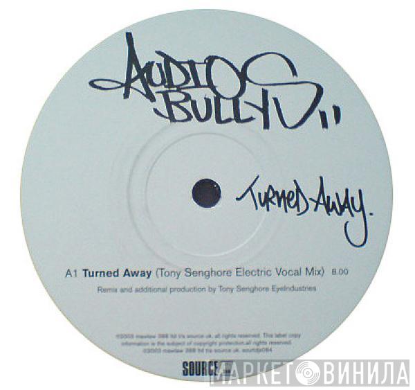 Audio Bullys - Turned Away