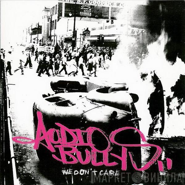 Audio Bullys - We Don't Care