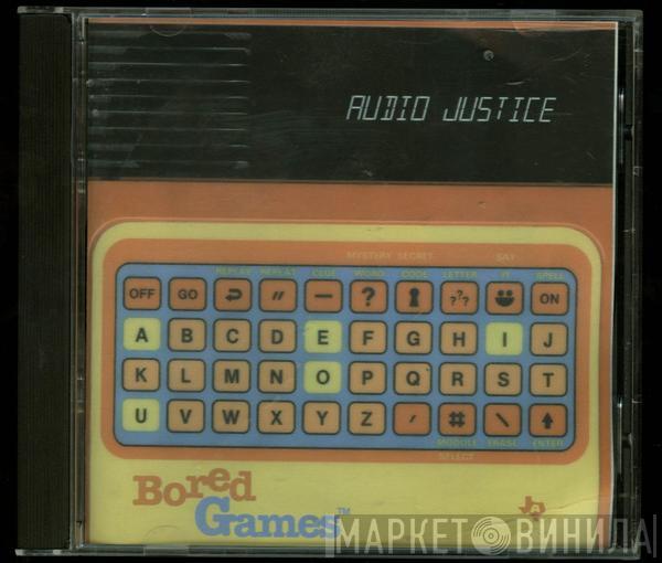 Audio Justice - Bored Games