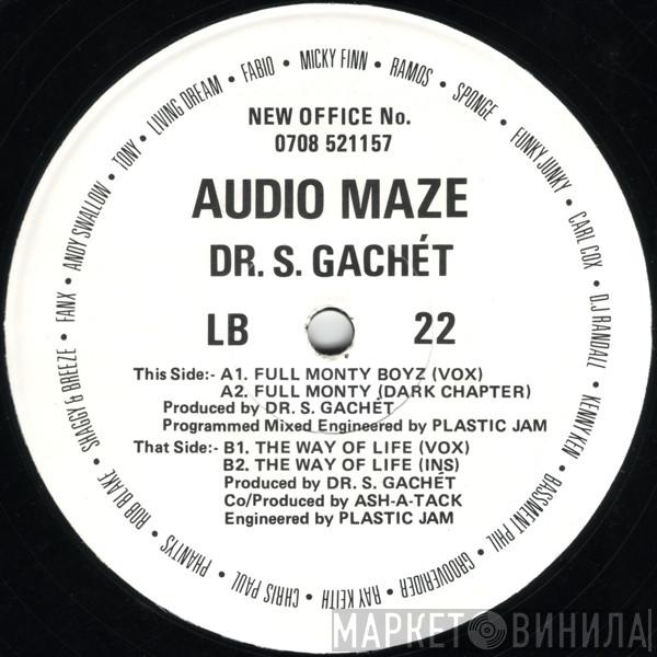 Audio Maze, Dr. S. Gachet - Full Monty Boyz / The Way Of Life