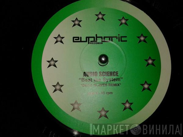 Audio Science  - Beat The System