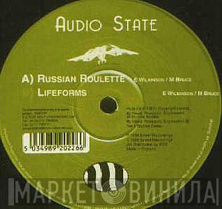 Audio State - Russian Roulette / Lifeforms