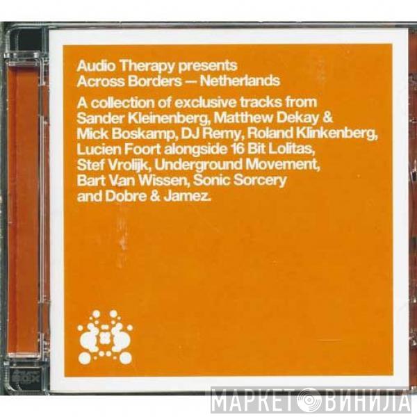  - Audio Therapy Presents Across Borders - Netherlands