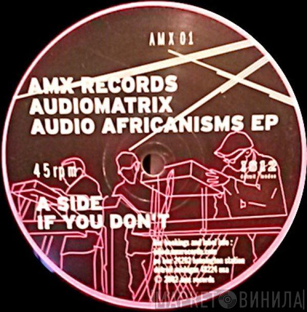 AudioMatriX - Audio Africanisms EP