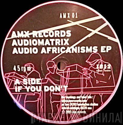 AudioMatriX - Audio Africanisms EP