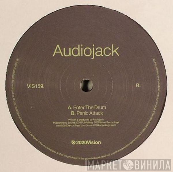 Audiojack - Enter The Drum / Panic Attack