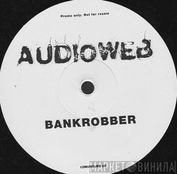 Audioweb - Bankrobber