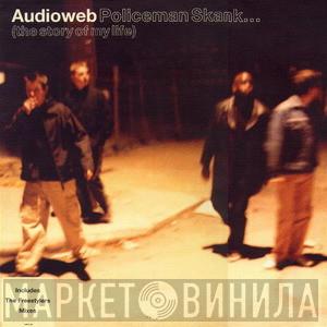 Audioweb - Policeman Skank... (The Story Of My Life)