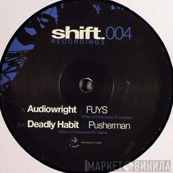 Audiowright, Deadly Habit - FUYS / Pusherman