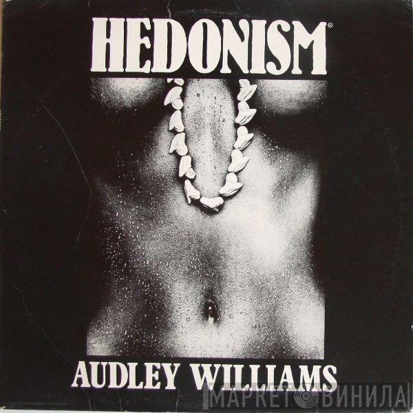 Audley Williams - Hedonism