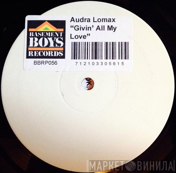 Audra Lomax - Givin' All My Love