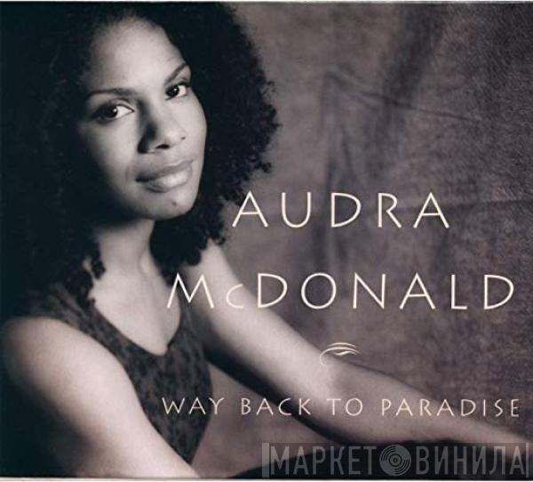 Audra McDonald - Way Back To Paradise
