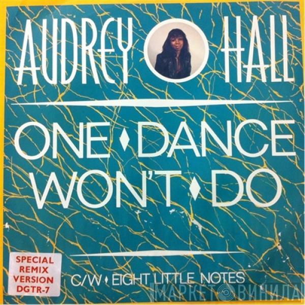 Audrey Hall - One Dance Won't Do / Eight Little Notes