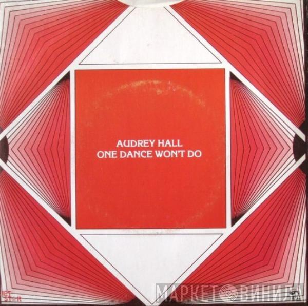 Audrey Hall - One Dance Won't Do