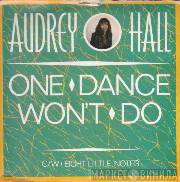 Audrey Hall - One Dance Won't Do