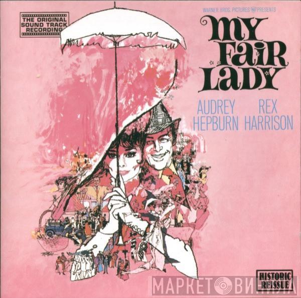 , Audrey Hepburn , Rex Harrison - Stanley Holloway  Lerner & Loewe  - My Fair Lady (Original Soundtrack Recording)