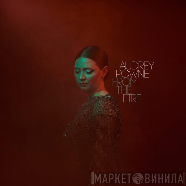 Audrey Powne - From The Fire