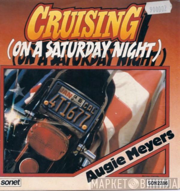 Augie Meyers - Cruising (On A Saturday Night)