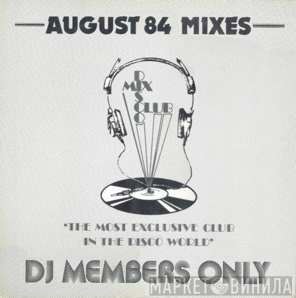  - August 84 Mixes