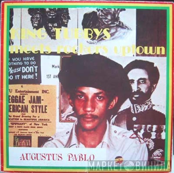 Augustus Pablo - King Tubby's Meets Rockers Uptown