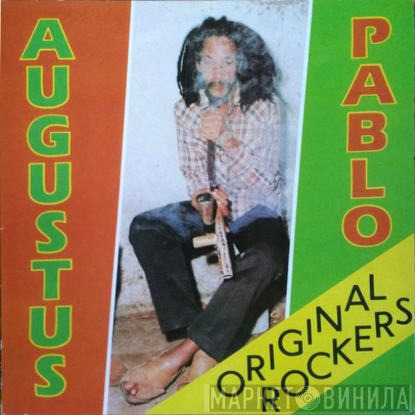 Augustus Pablo - Original Rockers