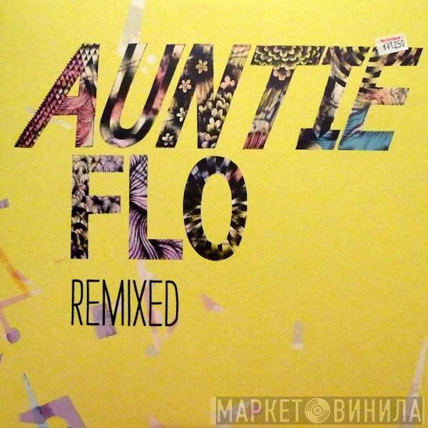 Auntie Flo - Remixed