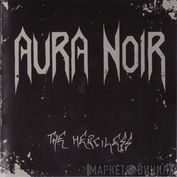 Aura Noir - The Merciless