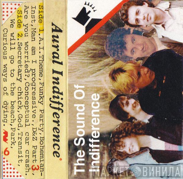 Aural Indifference - The Sound Of Indifference