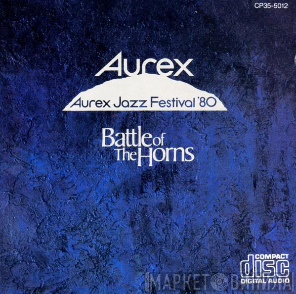  - Aurex Jazz Festival '80 - Battle Of The Horns