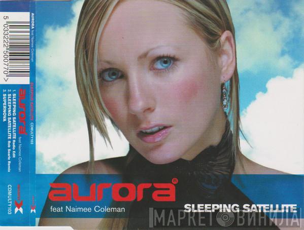 Aurora, Naimee Coleman - Sleeping Satellite
