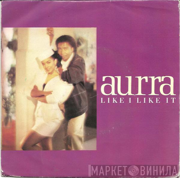  Aurra  - Like I Like It