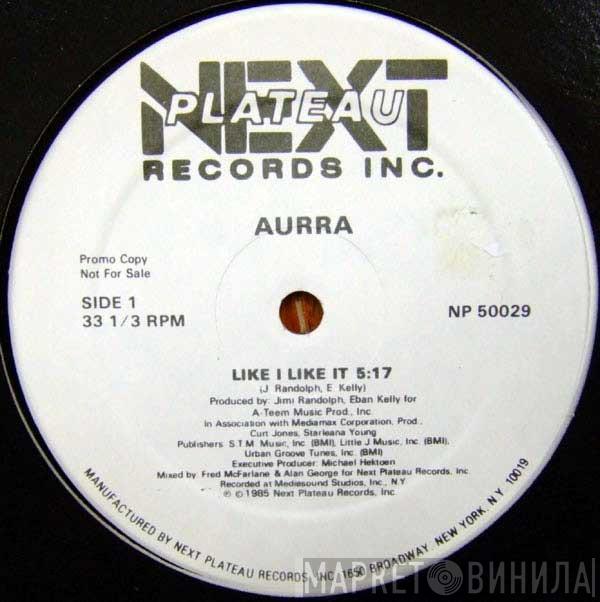  Aurra  - Like I Like It