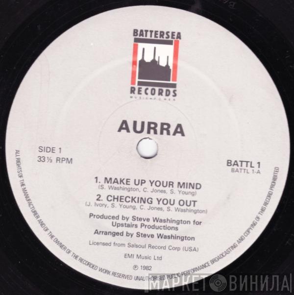 Aurra - Make Up Your Mind / Checking You Out / A Little Love