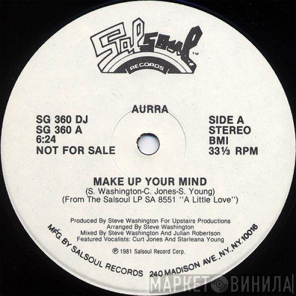  Aurra  - Make Up Your Mind
