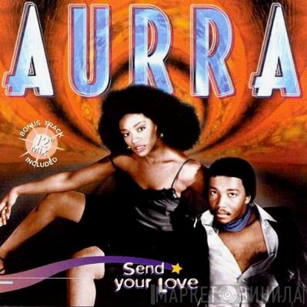  Aurra  - Send Your Love