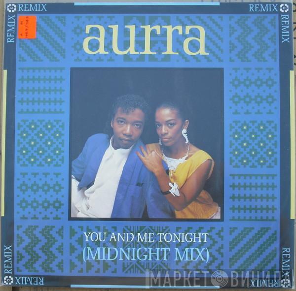 Aurra - You And Me Tonight (Midnight Mix)