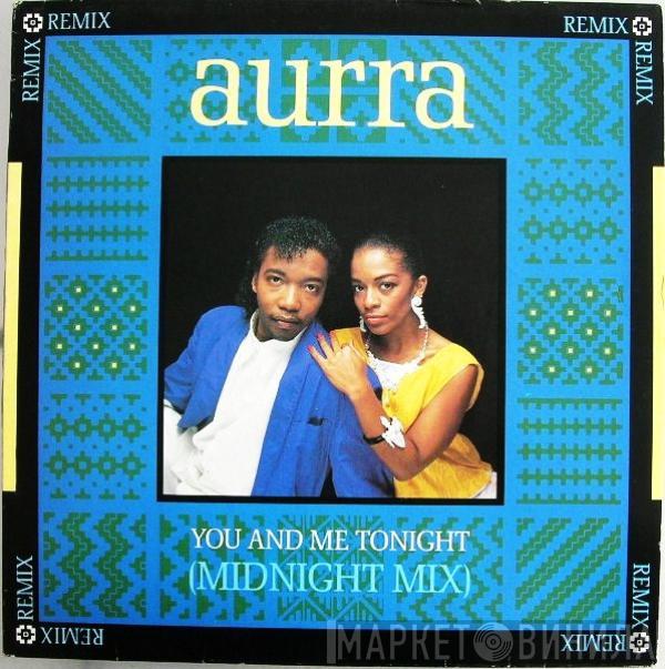  Aurra  - You And Me Tonight (Midnight Mix)