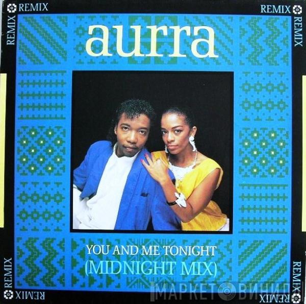  Aurra  - You And Me Tonight (Midnight Mix)
