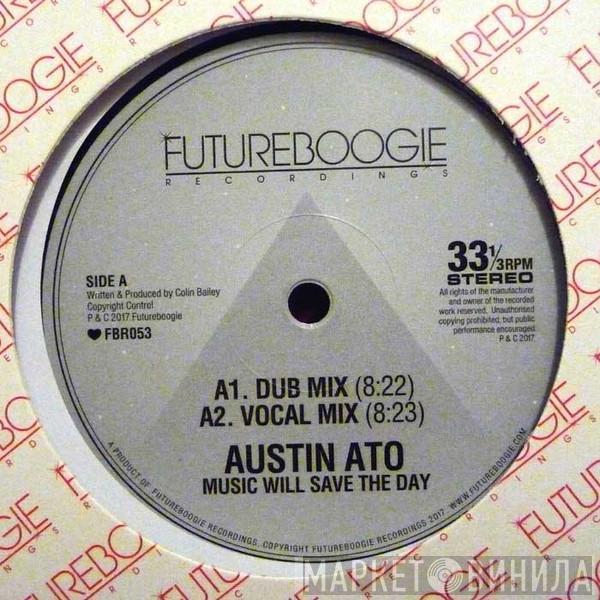 Austin Ato - Music Will Save The Day